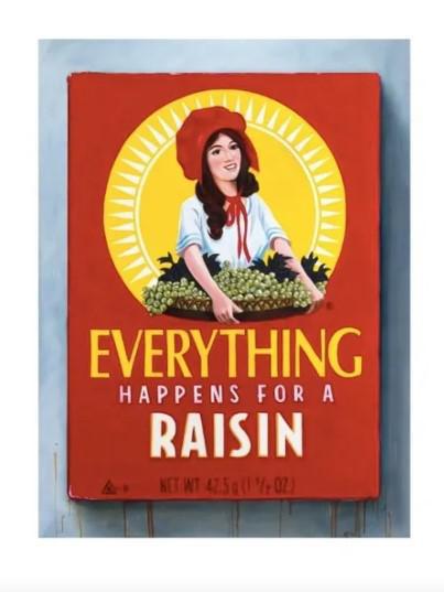 EVERYTHING HAPPENS FOR A RAISIN......AGAIN - Framed by Antony Haylock (aka 'H')