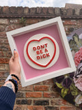 Don't Be A Dick (Pink) - Framed by Zeus